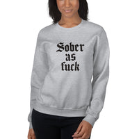 Sober As Fuck Sweatshirt — Black on Grey Heather