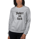 Sober As Fuck Sweatshirt — Black on Grey Heather