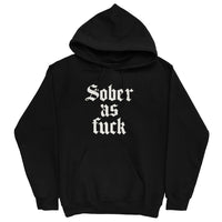 Sober As Fuck Hoodie — White on Black