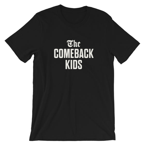 The Comeback Kids Unisex T-Shirt — White on Black