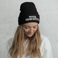 Totally Fucking Grateful Beanie — White on Black