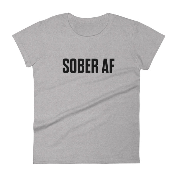 Sober AF Women's T-Shirt — Black on Grey Heather