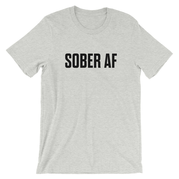 Sober AF Unisex T-Shirt — Black on Grey Heather