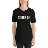 Sober AF Unisex T-Shirt — White on Black