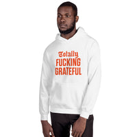 Totally Fucking Grateful Hoodie — Orange on White