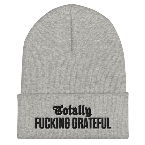 Totally Fucking Grateful Beanie — Black on Grey Heather