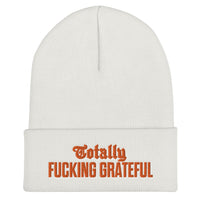 Totally Fucking Grateful Beanie — Orange on White