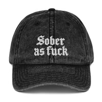 Sober As Fuck Dad Hat — White on Vintage Cotton Twill Black