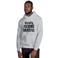 Totally Fucking Grateful Hoodie — Black on Grey Heather