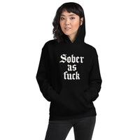 Sober As Fuck Hoodie — White on Black