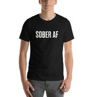 Sober AF Unisex T-Shirt — White on Black