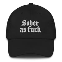 Sober As Fuck Dad Hat — White on Solid Black