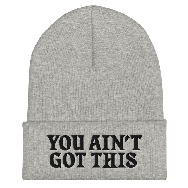 You Ain't Got This Beanie — Black on Heather Grey